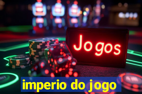 imperio do jogo